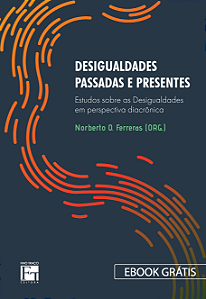 E-book "Desigualdades Passadas e Presentes: Estudos sobre as desigualdades em perspectiva diacrônica"