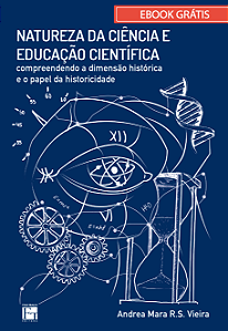 E-book "Natureza da Ciência e Educação Científica: compreendendo a dimensão histórica e o papel da historicidade"