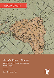 E-book "Brasil e Estados Unidos: comércio e políticas consulares (1840-1850)"