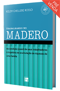 Trabalhando no Madero: da condição juvenil de seus trabalhadores à trajetória de acumulação de riquezas de uma família