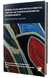 Gênero, igualdade racial e direitos LGBTQIA+ no conservadorismo de extrema direita