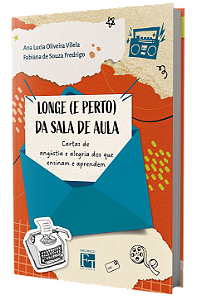 Longe (e perto) da sala de aula: cartas de angústia e alegria dos que ensinam e aprendem