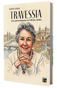 Travessia: uma pernambucana em Minas Gerais