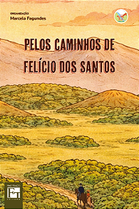 Ebook - O caminho pelo cerrado em Felício dos Santos