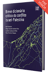 Breve dicionário crítico do conflito Israel-Palestina