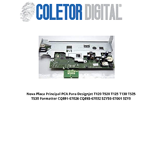 Nova Placa Principal PCA Para Designjet T120 T520 T125 T130 T525 T530 Formatter CQ891-67026 CQ893-67032 5ZY56-67001 5ZY59-67001