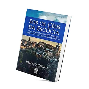 Sob os Céus da Escócia - Renato Cunha