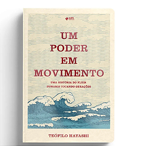 Livro Um Poder Em Movimento Teófilo Hayashi