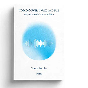 Livro Como Ouvir a Voz de Deus - Cindy Jacobs