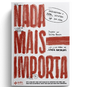 Nada Mais Importa - Livro de Junia Hayashi