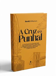 A Cruz e o Punhal David Wilkerson Capa Dura