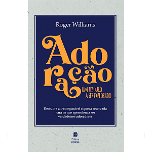Adoração: Um Tesouro a Ser Explorado - Livro