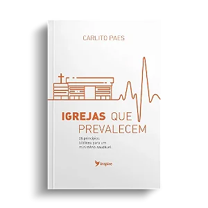 Livro Igrejas que Prevalecem - Carlito Paes