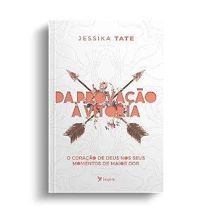 Livro Da Provação à Vitória Jessika Tate