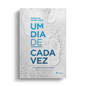 Um Dia de Cada Vez 30 Semanas - Livro Devocional