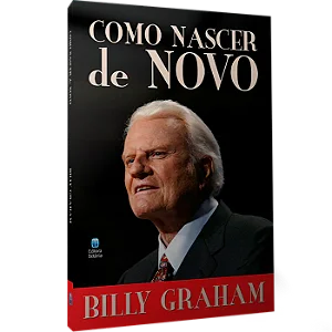 Como Nascer de Novo - Billy Graham
