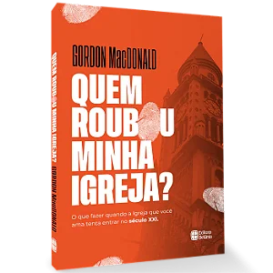 Livro Quem Roubou Minha Igreja? Gordon MacDonald