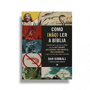 Livro COMO (NÃO) LER A BÍBLIA - Dan Kimball
