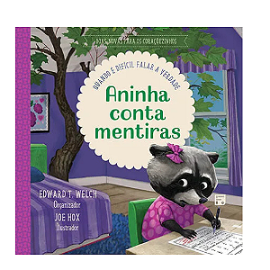 Livro Aninha Conta Mentiras - Quando é difícil falar a verdade