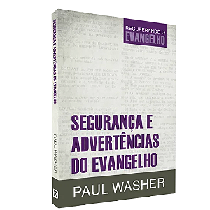 Segurança e Advertências do Evangelho - Livro