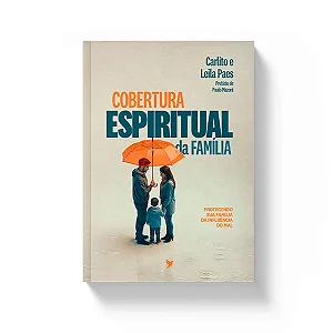 Cobertura Espiritual da Família - 3ª Edição