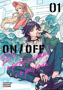 Mangá Entre O Profissional E O Pessoal - On/Off - Vol. 01 - Panini - Lacrado - Novo