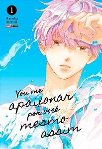 Vou Me Apaixonar Por Você Mesmo Assim - Vol. 01 - Panini - Lacrado - Novo