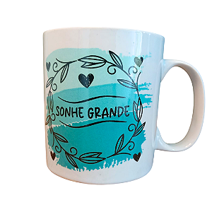 Caneca Porcelana 320 ml - Sonhe Grande