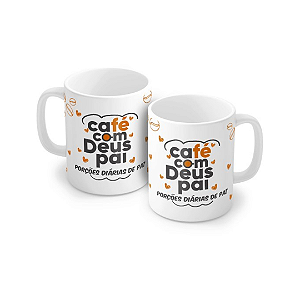 Caneca Porcelana 320 ml - Café com Deus Pai