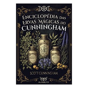 Enciclopédia das Ervas Mágicas do Cunningham