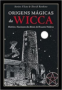 Origens mágicas da wicca: história e nascimento dos rituais da bruxaria moderna