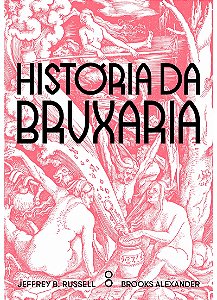 História da Bruxaria - Jeffrey B. Russell