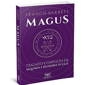Magus, Tratado completo de alquimia e filosofia oculta