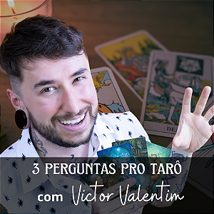 3 Perguntas Tarô - com Victor Valentim