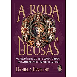 A Roda das Deusas