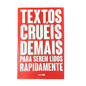Textos Cruéis Demais Para Serem Lidos Rapidamente