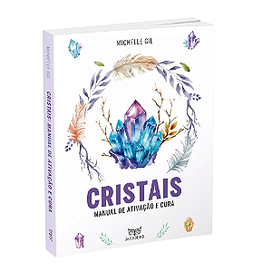Cristais: Manual de Ativação e Cura
