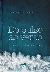 Livro Do Pulso ao Verso: Terapia no Poema