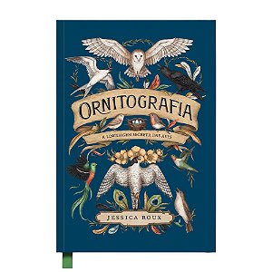 Livro: Ornitografia - A Linguagem Secreta das Aves