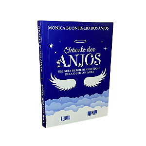 Oráculos dos Anjos - Um Guia de Bolso Angelical Para O Seu Dia a Dia