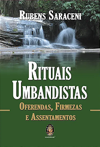 Rituais Umbandistas - Oferendas, Firmezas e Assentamentos