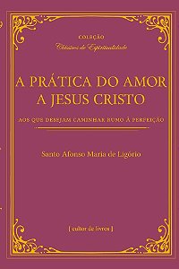 A prática do amor a Jesus Cristo