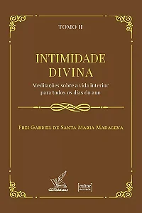 Intimidade Divina (2 tomos) - Meditações sobre a vida interior