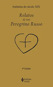 Relatos de um peregrino russo - Autor anônimo