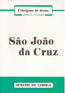 VIDA DE SÃO JOÃO DA CRUZ - Edição Portuguesa
