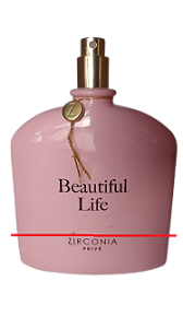 Beautiful Life Eau de Parfum Feminino - Zirconia Privé (Se caixa, sem tampa e vazado)