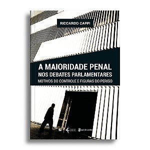 A maioridade penal nos debates parlamentares