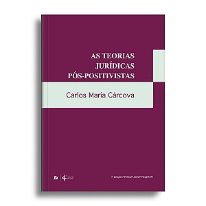 As teorias jurídicas pós-positivas