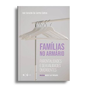 Famílias no armário: parentalidades e sexualidades divergentes