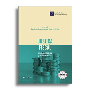 Justiça fiscal: estudos críticos de problemas atuais